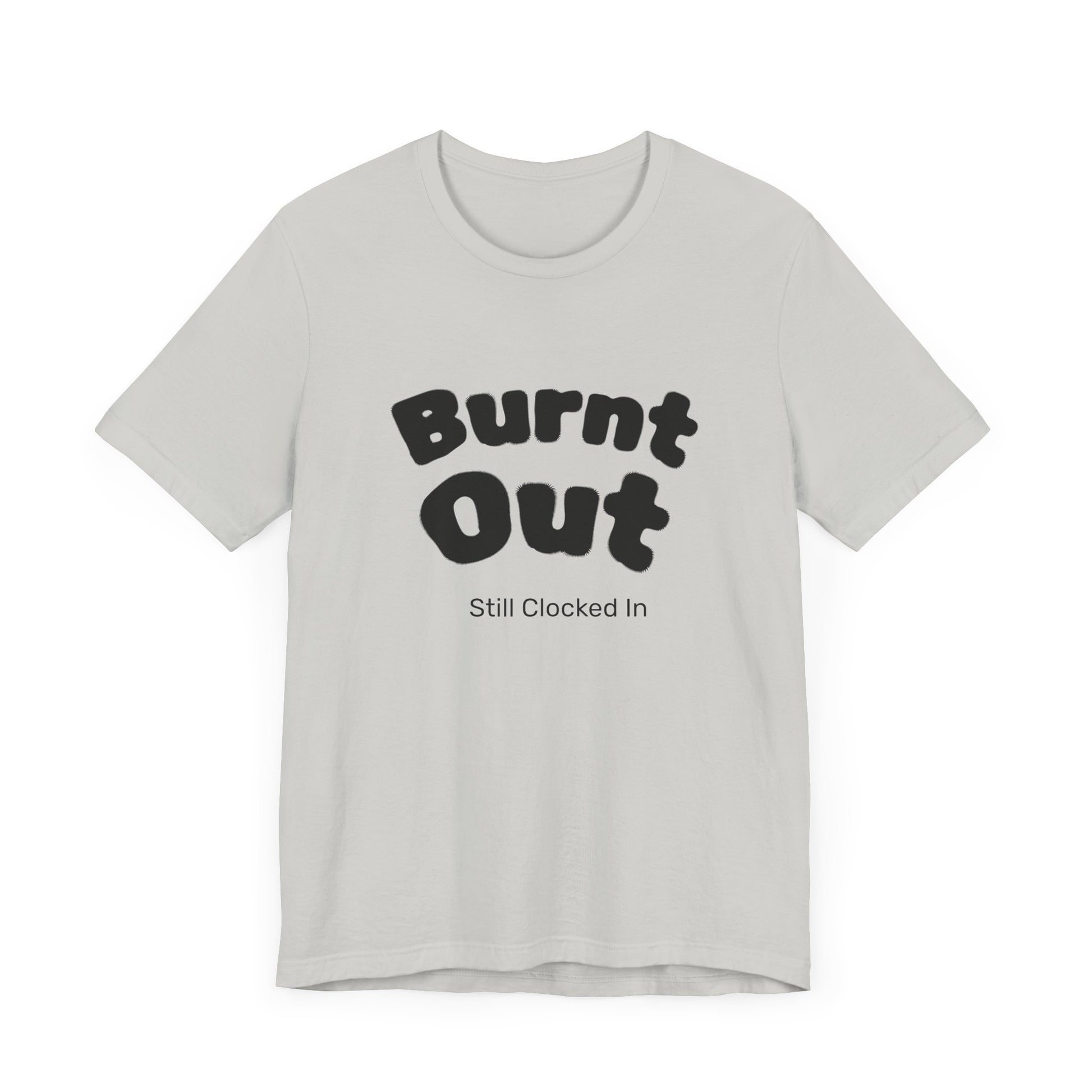 Burnt Out T-Shirt