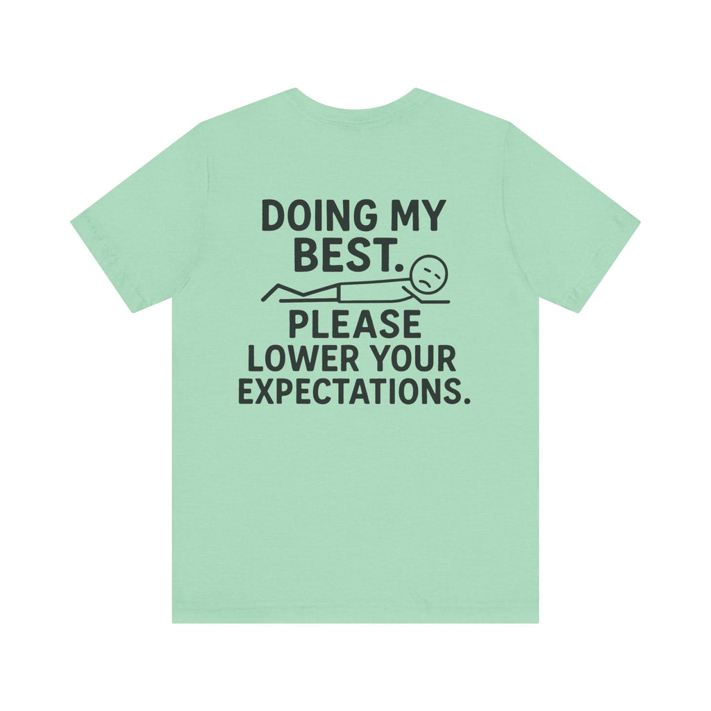 Doing My Best T-Shirt