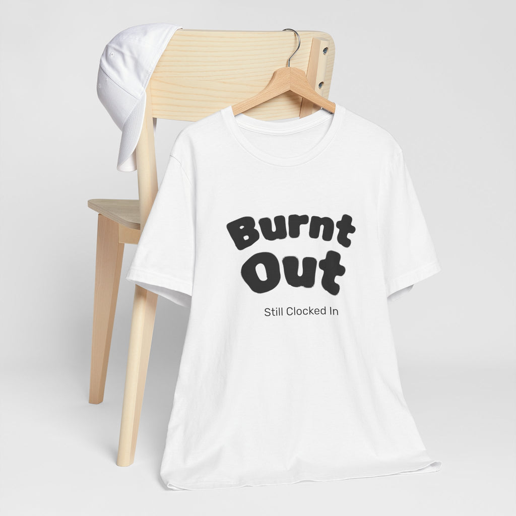 Burnt Out T-Shirt
